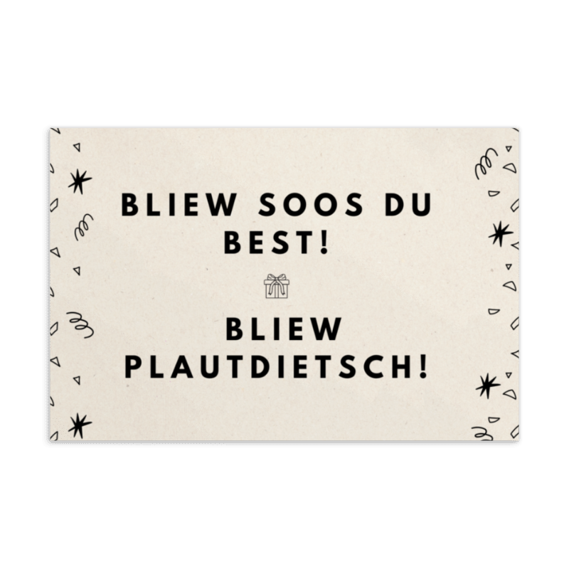 Bliew Plautdietsch!