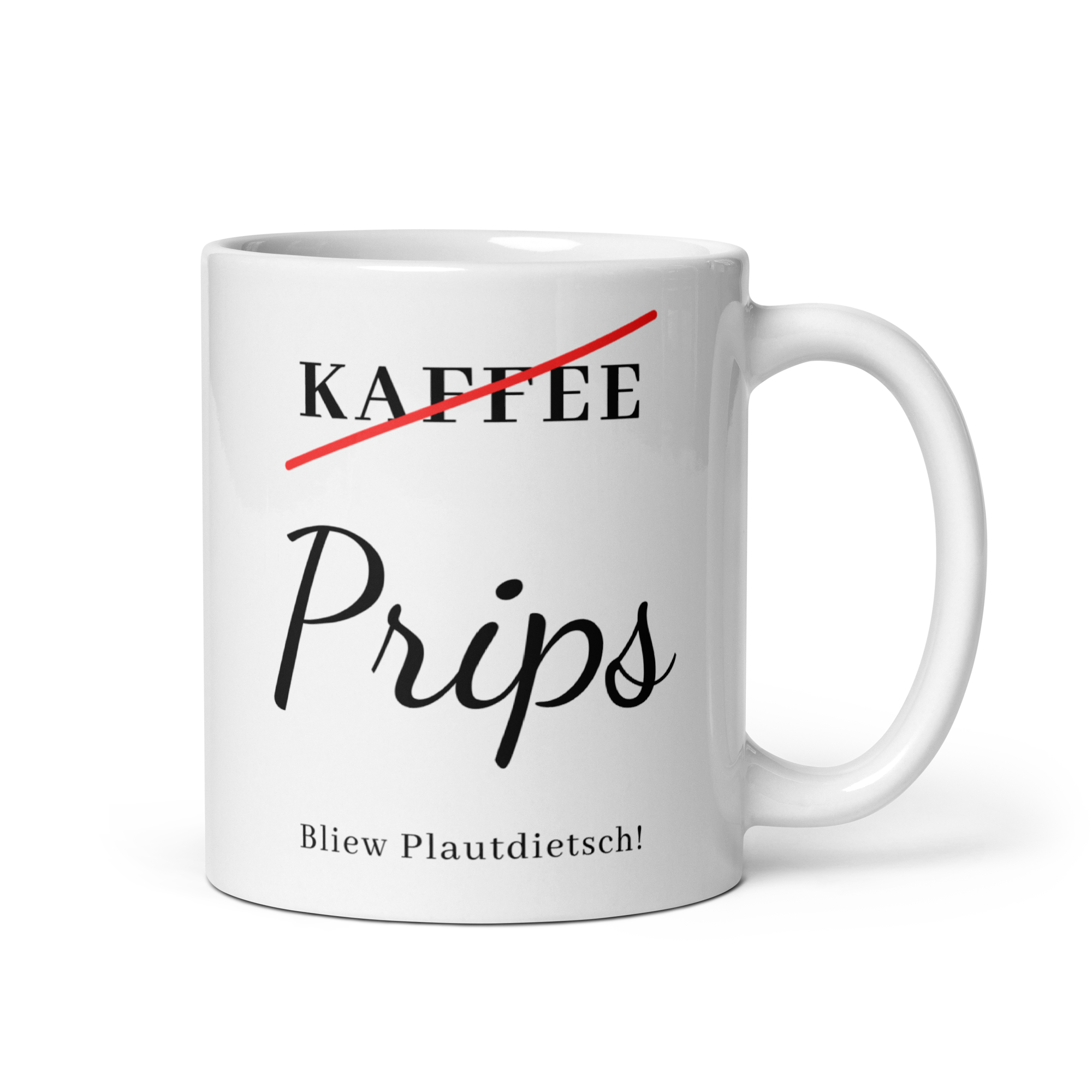 Tasse - "Nicht Kaffee sondern Prips"